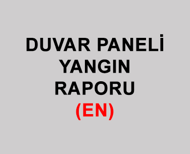 Duvar Paneli Yangın Raporu